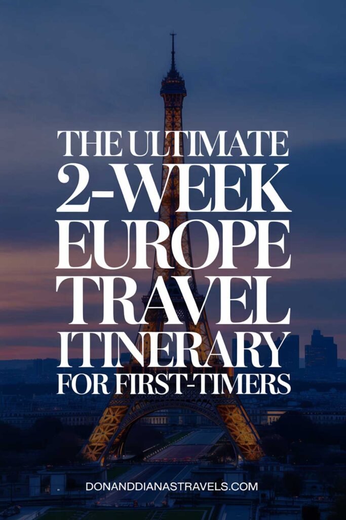 The Ultimate 2-Week Europe Travel Itinerary for First-Timers