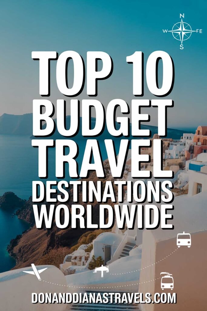 Top 10 Budget Travel Destinations Worldwide