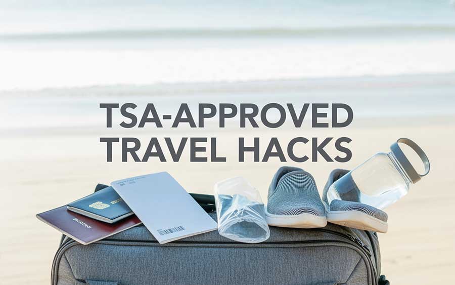 10 TSA-Approved Travel Hacks You Need to Try