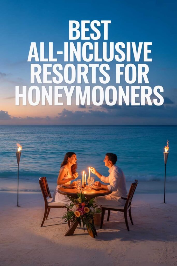 Best All-Inclusive Resorts for Honeymooners