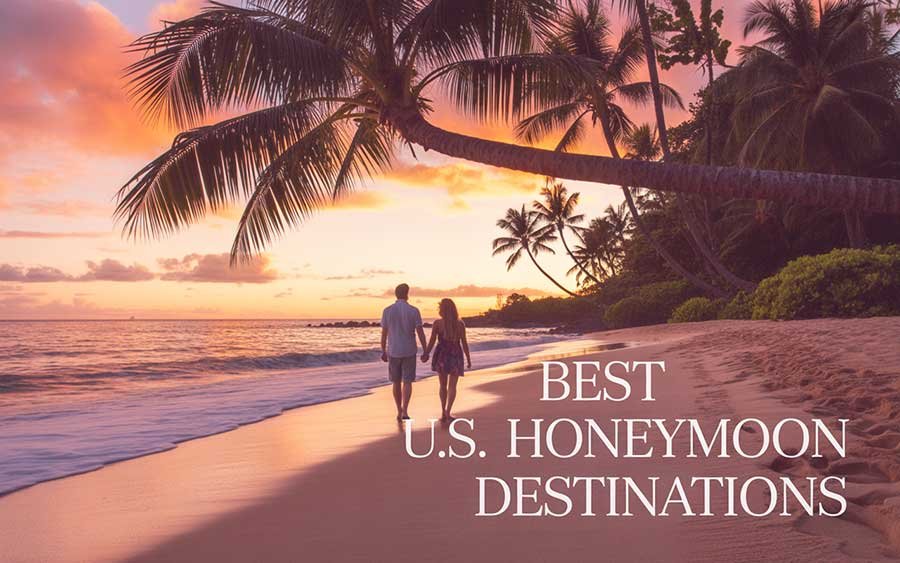Best Honeymoon Destinations in the U.S.