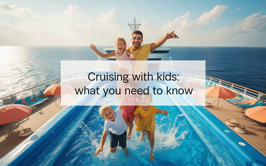 Cruising with Kids What You Need to Know