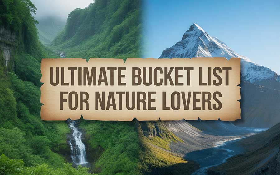 Ultimate Bucket List for Nature Lovers