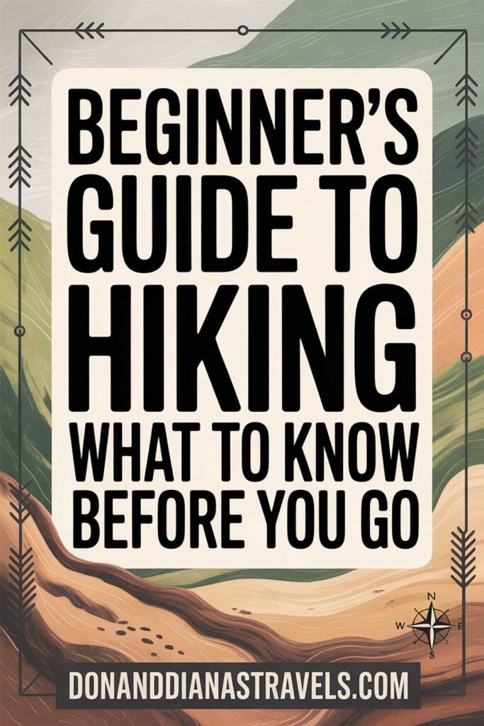 Beginner’s Guide to Hiking What to Know Before You Go
